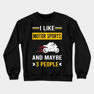 3 People Motor Sport Sports Motorsport Crewneck Sweatshirt